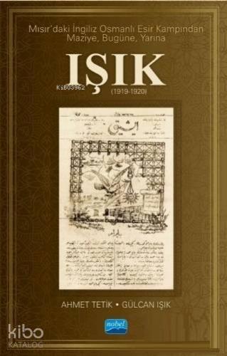 Mısır daki İngiliz Osmanlı Esir Kampından Maziye Bugüne Yarına Işık 1919 1920