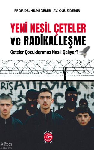 Yeni Nesil Çeteler ve Radikalleşme