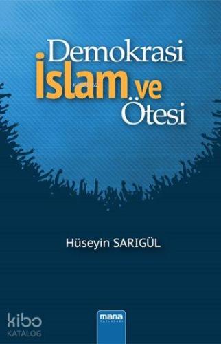 Demokrasi İslam ve Ötesi