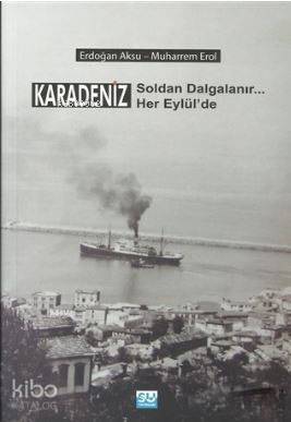 Karadeniz Soldan Dalgalanır Her Eylül de
