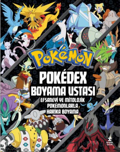 Pokémon Pokédex Boyama Ustası Efsanevi ve Mitolojik Pokémonlarla Harika Boyama