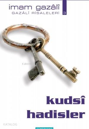 Kudsi Hadisler Gazali Risaleleri 3