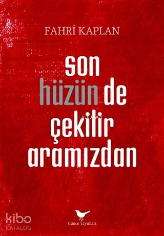 Son Hüzün de Çekilir Aramızdan