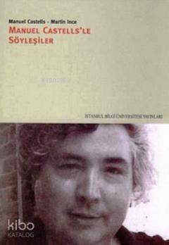 Manuel Castells le Söyleşiler