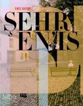 Enis Batur Şehr En is