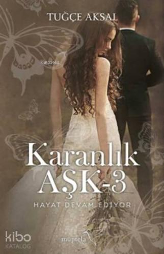 Karanlık Aşk 3 Hayat Devam Ediyor