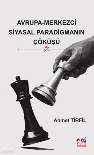 Avrupa Merkezci Siyasal Paradigmanın Çöküşü