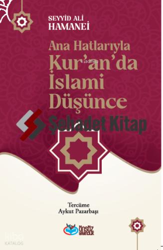 Ana Hatlarıyla Kur an da İslami Düşünce