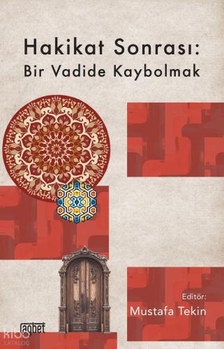 Hakikat Sonrası Bir Vadide Kaybolmak