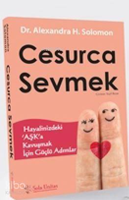 Cesurca Sevmek