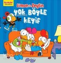 Limon İle Zeytin Yok Böyle Keyif