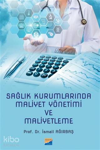 Sağlık Kurumlarında Finansal Yönetim ve Maliyet Analizi