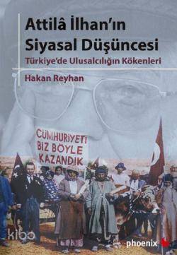 Attila İlhan ın Siyasal Düşüncesi