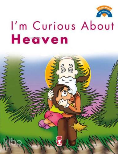 I m Curious About Heaven