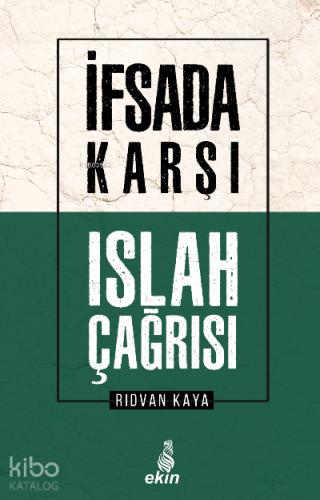 İfsada Karşı Islah Çağrısı