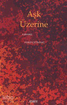 Aşk Üzerine