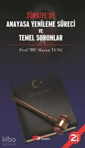 Türkiye de Anayasa Yenileme Süreci ve Temel Sorunlar