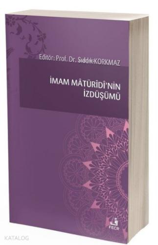 İmam Matüridi nin İzdüşümü
