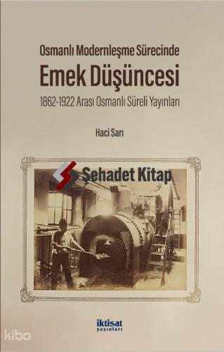 Osmanlı Modernleşme Sürecinde Emek Düşüncesi