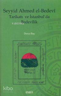 Seyyid Ahmed el Bedevi Tarikatı ve İstanbul da Bedevilik