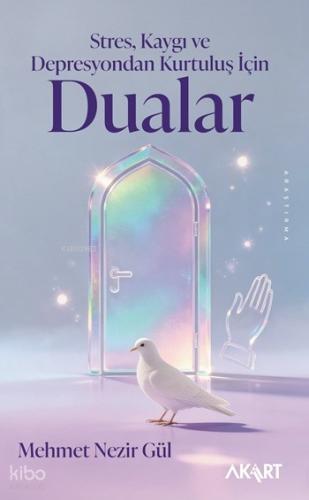 Stres Kaygı ve Depresyondan Kurtuluş İçin Dualar