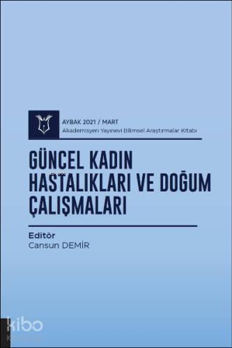 Güncel Kadın Hastalıkları ve Doğum Çalışmaları VI Aybak 2023 Eylül