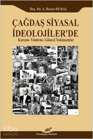 Çağdaş Siyasal İdeolojiler de Kuram Yöntem Güncel Yaklaşımlar