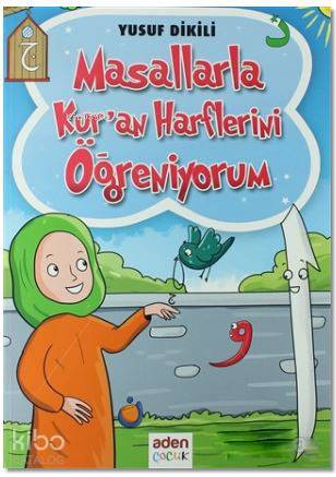 Masallarla Kur an Harflerini Öğreniyorum