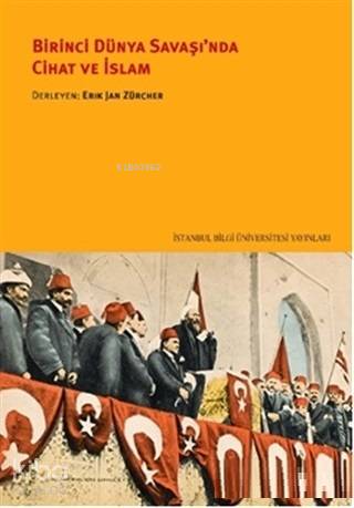 Birinci Dünya Savaşı nda Cihat ve İslam