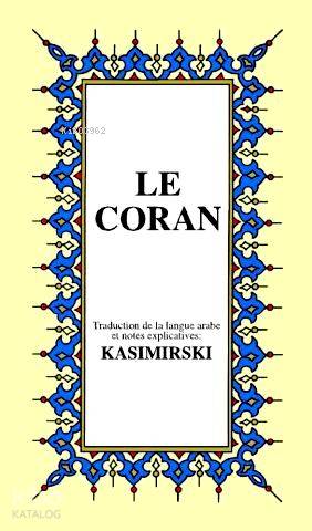 Le Coran Fransızca Kuran ı Kerim ve Tercümesi