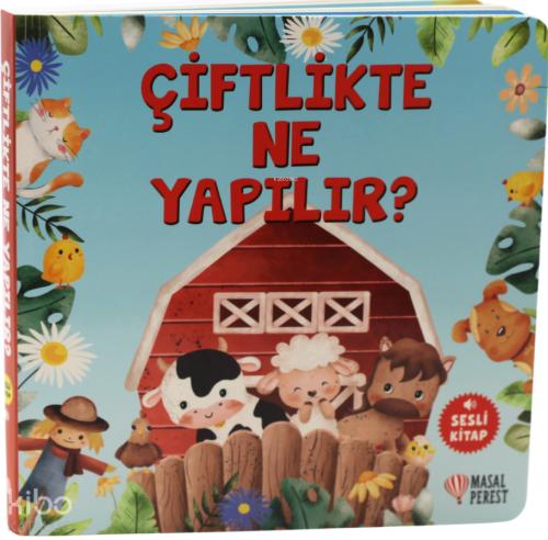 Çiftlikte Ne Yapılır
