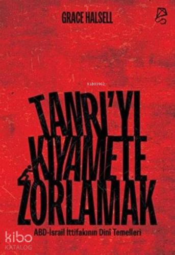 Tanrı yı Kıyamete Zorlamak