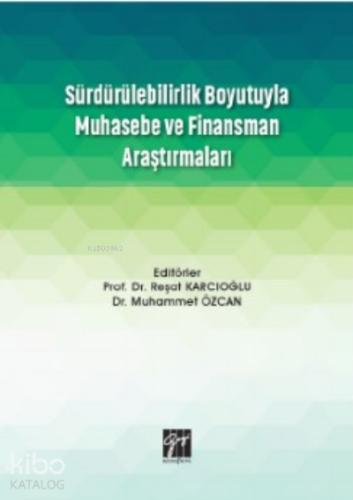 Sürdürülebilirlik Boyutuyla Muhasebe ve finansman Araştırmaları Reşat Karcıoğlu Muhammet Özcan