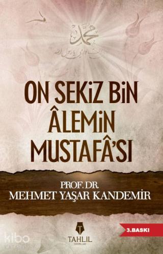 On Sekiz Bin Alemin Mustafa sı