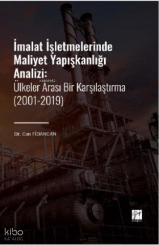 İmalat İşletmelerinde Maliyet Yapışkanlığı Analizi