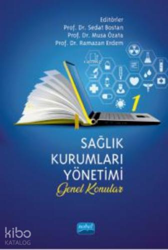 SAĞLIK KURUMLARI YÖNETİMİ 1 Genel Konular