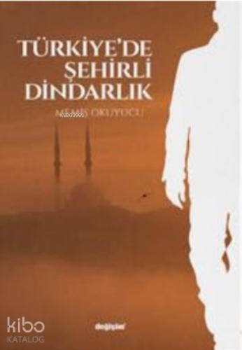 Türkiye de Şehirli Dindarlık