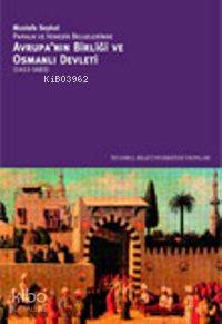 Avrupa nın Birliği ve Osmanlı Devleti Papalık ve Venedik Belgelerinde