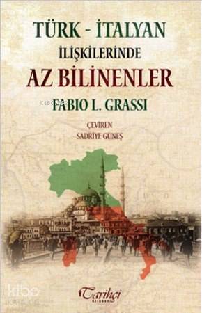 Türk İtalyan İlişkilerinde Az Bilinenler