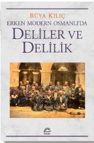 Erken Modern Osmanlı da Deliler ve Delilik
