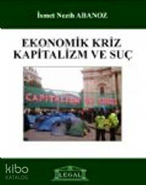 Ekonomik Kriz Kapitalizm ve Suç