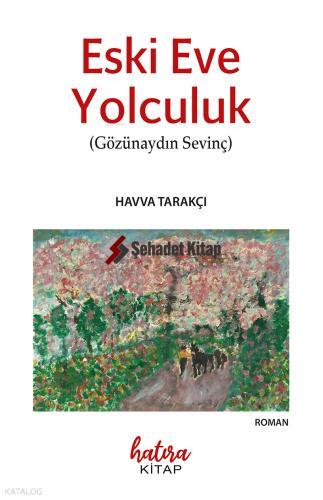 Eski Eve Yolculuk