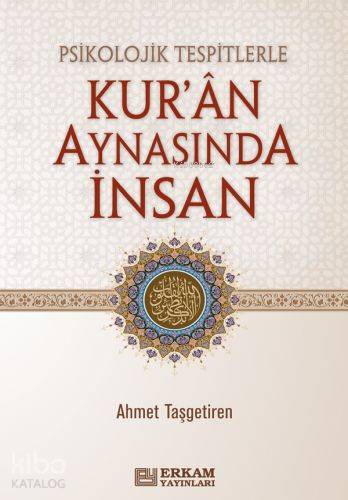 Psikolojik Tespitlerle Kur an Aynasında İnsan
