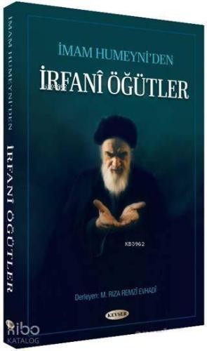 İmam Humeyni den İrfani Öğütler