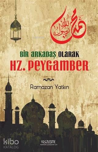 Bir Arkadaş Olarak Hz Peygamber