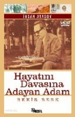 Hayatını Davasına Adayan Adam Bekir Berk