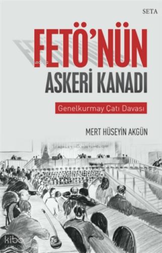 Fetö nün Askeri Kanadı