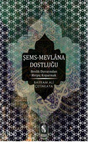 Şems Mevlana Dostluğu
