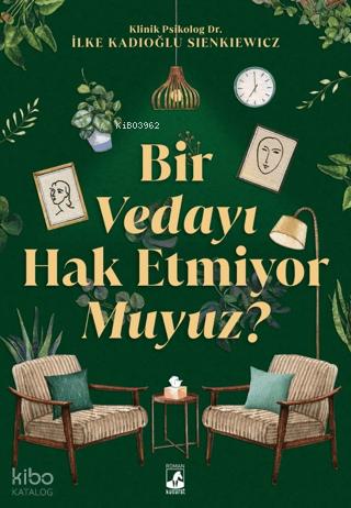 Bir Vedayı Hak Etmiyor Muyuz