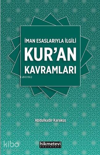 İbadet Esaslarıyla İlgili Kur an Kavramları